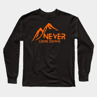 Never Look Down Long Sleeve T-Shirt